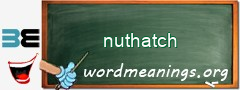 WordMeaning blackboard for nuthatch